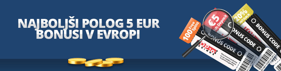 najlepší 5 EUR vkladový bonus v Európe