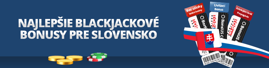 najlepsie blackjackckove bonusy pre slovensko