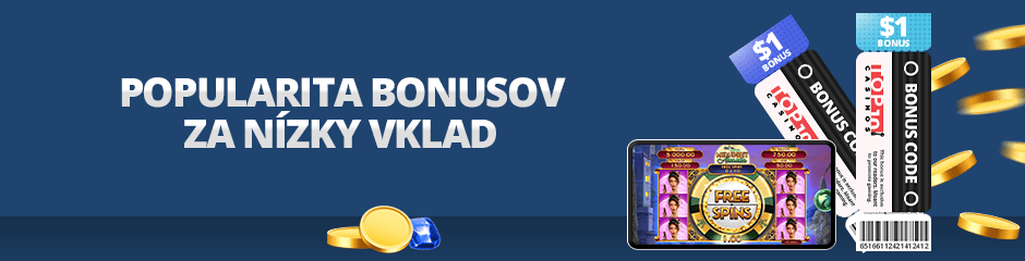 obľúbenosť bonusov za nízky vklad