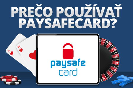 prečo používať paysafecard